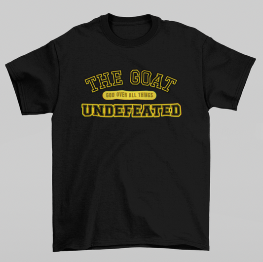The G.O.A.T – God Over All Things | "Undefeated" Faith Tee (Black)