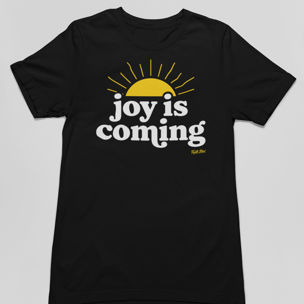 Joy Is Coming | Tee