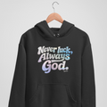 Never Luck, Always God | Hoodie