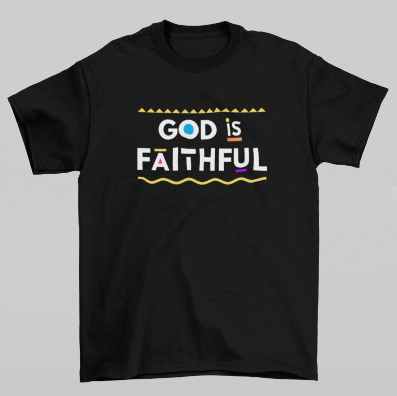 God is Faithful (Graphic Tee)