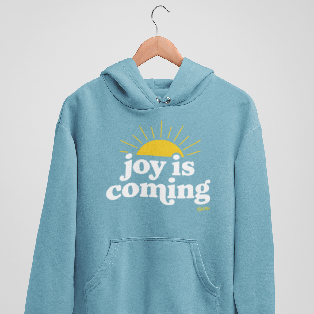 Joy Is Coming | Hoodie