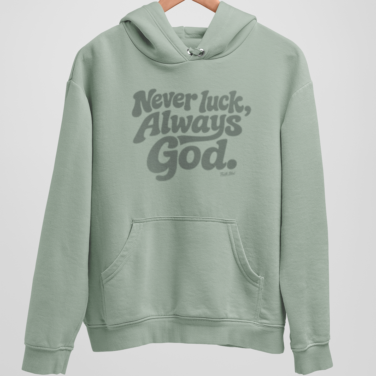 Never Luck, Always God | Hoodie