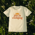Joy Is Coming | Tee