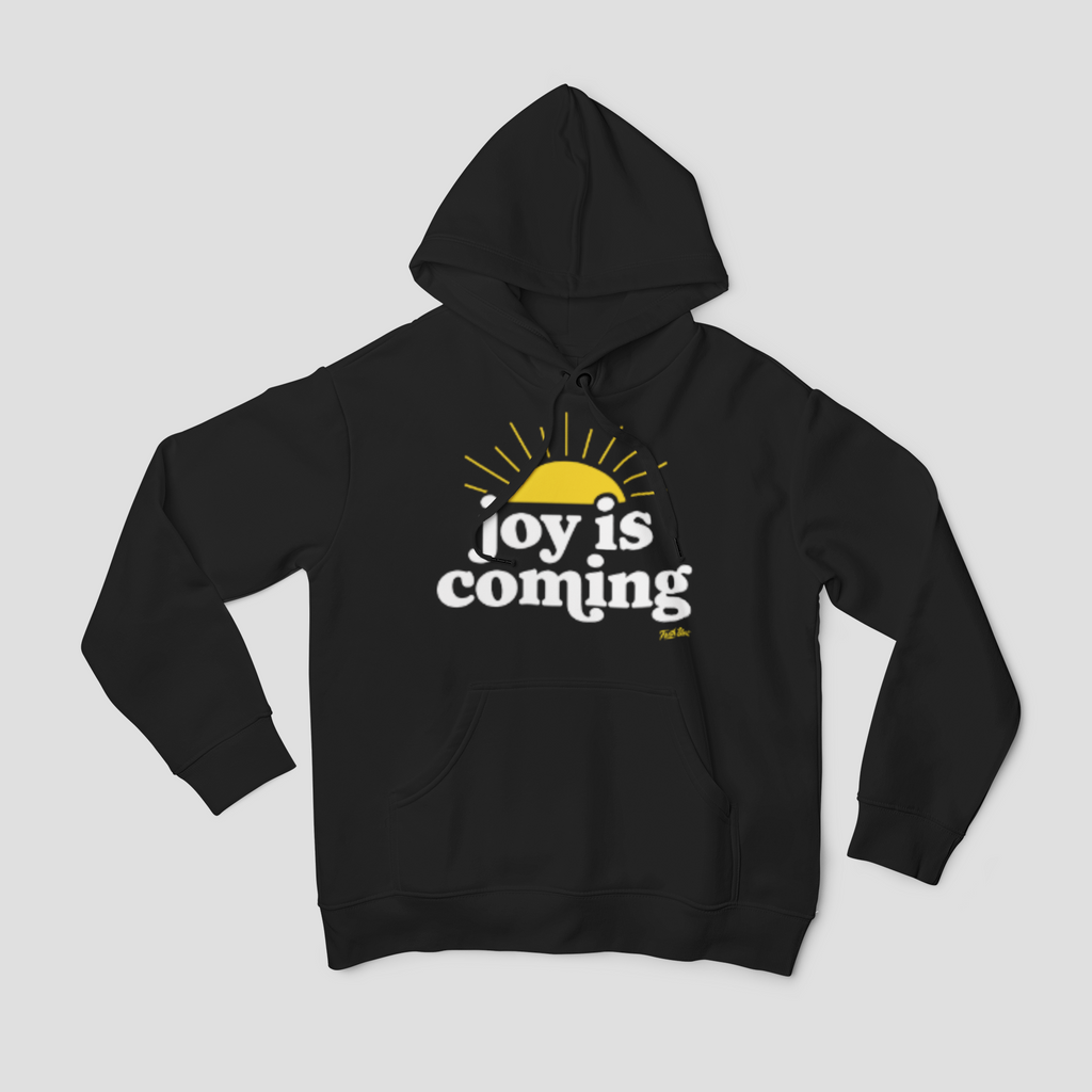 Joy Is Coming | Hoodie